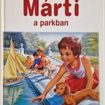 MÁRTI A PARKBAN - DELAHAYE, MARLIER, HOLLÓ, 2000 !!! fotó