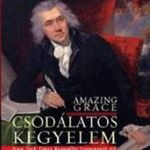 Csodálatos kegyelem - William Wilberforce élete és fotó