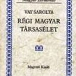 Vay Sarolta: Régi magyar társasélet (AA) fotó