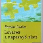 Roman Ludva: Lovasok a napernyő alatt fotó