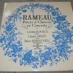 Rameau: Pieces De Clavecin En Concerts ea: Kovács Lóránt, Mezö László, Sebestyén János LP fotó