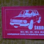 SKODA 105 S, 105 L, 120 L, 120 LS, 120 GLS személygépkocsik kezelési és karbantartási utasítása fotó