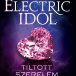 Electric Idol - Tiltott szerelem (Sötét Olümposz 2 fotó