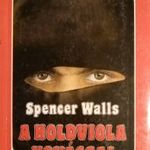 Spencer Walls: A holdviola kovácsai fotó