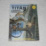 Steve Jackson, Ian Livingstone - Titán - A szárnyaló fantázia világa (Kaland, játék, kockázat) fotó