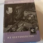 Könyv ritkaság! Kovács Ervin - Az esztergályos 1978 Műszaki könyvkiadó fotó