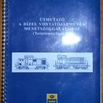 Útmutató a dízel vontatójátrműverk menetszolgálatához - Tolatómozdonyok M43, M47, M44 fotó