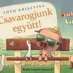 Csavarogjunk együtt! - Malac és Liba 2. fotó