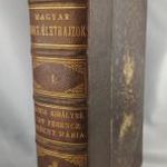 Magyar történeti életrajzok I. Mária Magyarország királynéja. Csömöri Zay Ferencz. Széchy Mária 1885 fotó