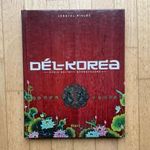 Lengyel Miklós: Dél-Korea - Ázsia rejtett gyöngyszeme fotó