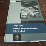 Miklós Alpár - Idegen utazók Erdély és Máramaros sóbányáiban (18-19. század) fotó