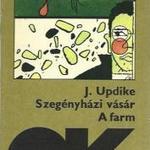 J. Updike: Szegényházi vásár/A farm fotó