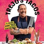 Trejo's Tacos - 75 recept Danny Trejo konyhájából fotó