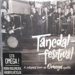 OMEGA TÁNCDALFESZTIVÁL A fellépőket kíséri az Omega együttes CD ÚJ gyári bontatlan fotó