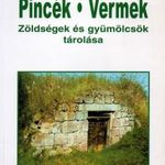 Pincék/Vermek ZÖLDSÉGEK ÉS GYÜMÖLCSÖK TÁROLÁSA fotó