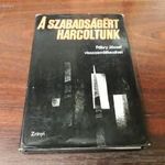 A szabadságért harcoltunk (Fábry József visszaemlékezései) fotó