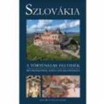 Szlovákia - A történelmi Felvidék műemlékeinek képes enciklopédiája fotó