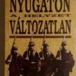 Nyugaton a Helyzet Változatlan (Erich Maria Remarque) 1991 (8kép+tartalom) fotó