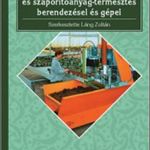 Láng Zoltán: A ?zöldség-, dísznövény- és szaporítóanyag-termesztés berendezései és gépei fotó