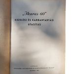 Ikarus 60 Kezelési és karbantartási utasítás 1955 Közdog Nagyon ritka szakkönyv! fotó