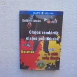 Erdélyi István : Olajos rendőrök , olajos politikusok /halottak ... s akik még élnek fotó