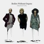 BODIES WITHOUT ORGANS - Prototype CD fotó