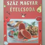 Száz magyar ételcsoda - Hagyományos ízek a pannon világból - szakácskönyv -T50j fotó