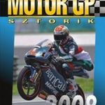 Böröczky József ? Földy Attila ? Baráz Miklós ? Szabó Endre: Motor GP sztorik 2008 Jó állapotú sz... fotó