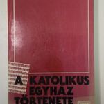 PIERRE PIERRARD - A KATOLIKUS EGYHÁZ TÖRTÉNETE - K460 fotó