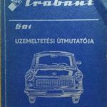 Trabant 601 személygépkocsi üzemeltetési útmutatója - limousine és universal - 601 standard - 601... fotó