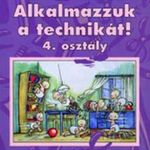 Alkalmazzuk a technikát! 4.o. - Nagy Attiláné-Palócz Ferencné fotó