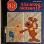 Stop! Közlekedj Okosan! 2. (Imre István) 1981 (9kép+tartalom) fotó