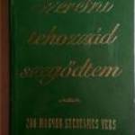 Szeretni Tehozzád Szegődtem - 200 Magyar Szerelmes Vers (1995) 9kép+tartalom fotó