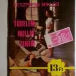 Türelem Hullát Terem (Veszprémi Miklós) 1990 (6kép+tartalom) fotó