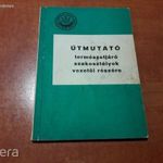 Útmutató természetjáró szakosztályok vezetői részére (Szervezési és vezetési ismeretek) fotó