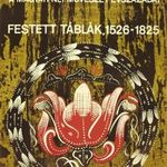 Eredeti régi plakát: A MAGYAR NÉPMŰVÉSZET ÉVSZÁZADAI. FESTETT TÁBLÁK 1526-1825. 1969 retro, kultúra fotó