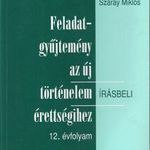 Feladatgyűjtemény az új történelem írásbeli érettségihez-12. évfolyam - Írásbeli - Kaposi-Szabó-S... fotó