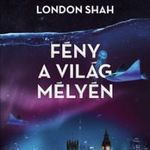 London Shah - Fény a világ mélyén fotó