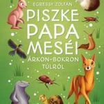 Piszke papa meséi árkon-bokron túlról fotó