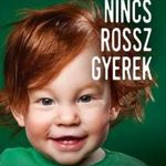 Janet Lansbury: Nincs rossz gyerek fotó