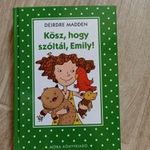 Kösz, hogy szóltál, Emily! (Deirdre Madden) Új könyv! Pöttyös könysorozat! fotó