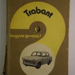 F. MEISSNER - TRABANT, HOGYAN TOVÁBB? - K401 fotó