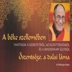 A béke szellemében - Tanítások a szeretetről, az együttérzésről... Őszentsége A Xiv. Dalai Láma fotó