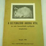 A selyemszőrű angora nyul és más hasznothajtó nyulfajták tenyésztése Seiler Ernő [1936] fotó