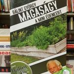 Bálint György: Magaságy - a mini édenkert (Dedikált) fotó