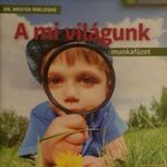 A mi világunk környezetismereti munkafüzet 3. o. - Dr. Mester Miklósné fotó