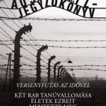 Az Auschwitz-jegyzőkönyv - versenyfutás az idővel fotó