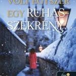 Patti Callahan - Volt egyszer egy ruhásszekrény fotó