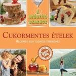 Cukormentes ételek - Receptek egy tudatos étrendhe fotó