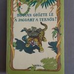 Jékely Endre - Hogyan győzte le a jaguárt a teknős? - válogatott népmesék (1980)* fotó